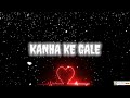 Gopiya Hani Jsni Hai Radha To Mon Ki Rani Hai Black Screen Status Video ️