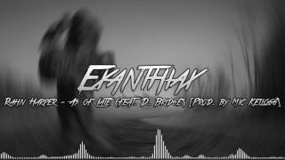 Rahn Harper - As Of Late (Ft. D. Bridges) (Prod. Mic Kellogg) [LYRICS IN DESCRIPTION]