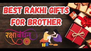 Best gift for Brother on Raksha Bandhan |  Top Gifts 4 Brother | Rakhi Gift Ideas for Brother |