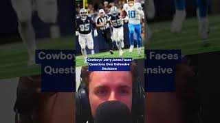 Cowboys’ Jerry Jones Faces Questions Over Defensive Decisions