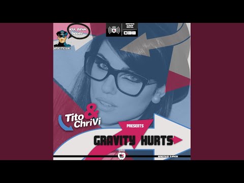 Gravity Hurts (Original Mix)
