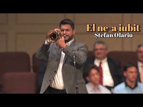 Ștefan Olariu - El ne-a iubit, venind în lume | Solo Trompetă