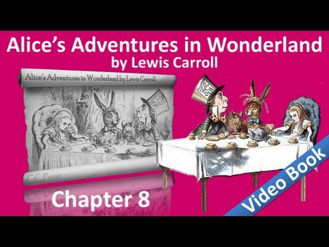 第08章--劉易斯-卡羅爾的《愛麗絲漫遊奇境記》--女王的槌球場。 (Chapter 08 - Alice's Adventures in Wonderland by Lewis Carroll - The Queen's Croquet-Ground)