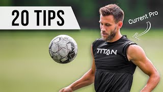 20 Tips from a Current Pro Footballer