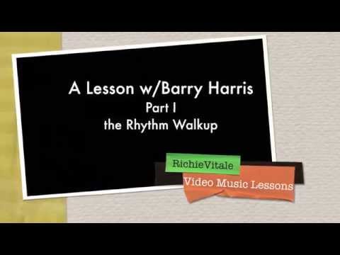 Barry Harris Lesson - Part I - the Rhythm Walkup by Richie Vitale