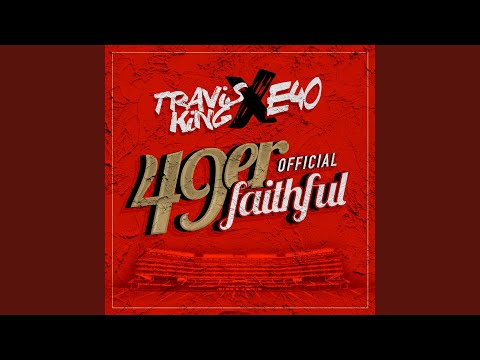 49er Faithful Official (feat. E-40)