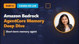 Amazon Bedrock AgentCore – Part 8 | Short-term memory agent (Hands on lab)