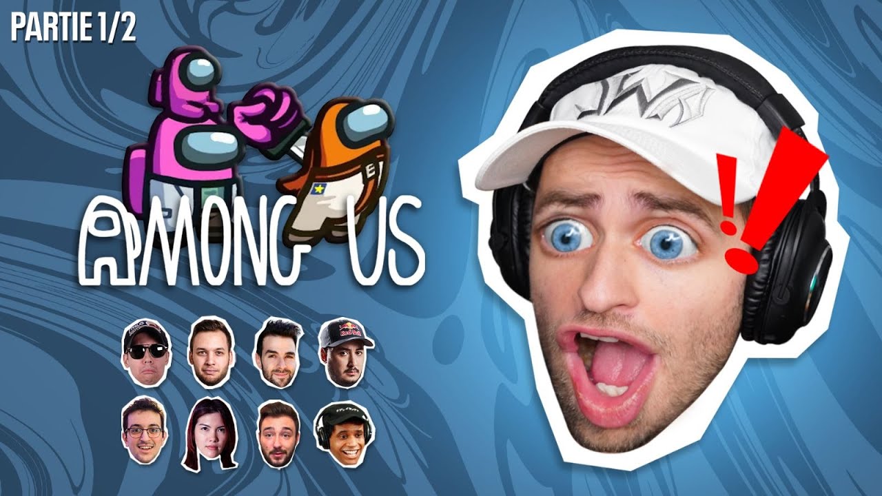 Among Us (Partie 1/2) - Rediffusion Squeezie du 26/07