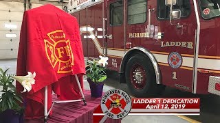 Fire Dept: Ladder 1 Dedication Ceremony