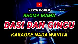 Download lagu DASI DAN GINCU - KARAOKE Nada Wanita || Versi Koplo ( RHOMA IRAMA ) mp3 Download lagu DASI DAN GINCU - KARAOKE Nada Wanita || Versi Koplo ( RHOMA IRAMA ) mp3
