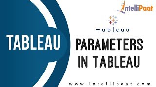 Parameters in Tableau | Tableau Tutorial | Tableau for Beginners | Intellipaat
