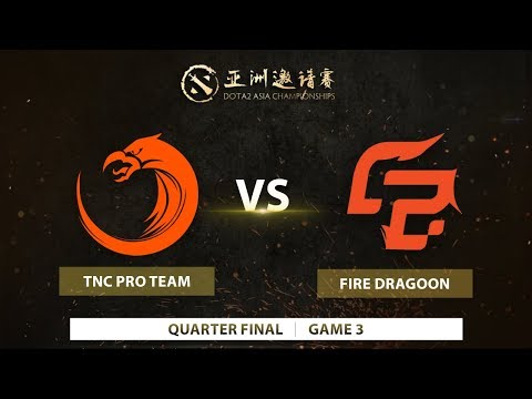 TNC vs Fire Dragoon | Game 3 | Dota 2 Asia Championships 2018 - SEA Qualifier