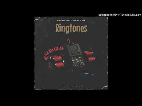 Ringtones - OMF Zae feat 1LilBankroll, G9