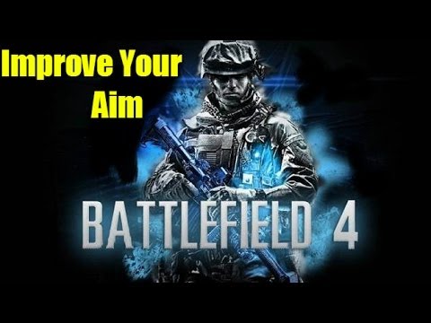 Battlefield 4 Tips - How To Improve Your Aim