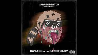 Jarren Benton &amp; SwizZz - &quot;Savage In The Sanctuary&quot; OFFICIAL VERSION