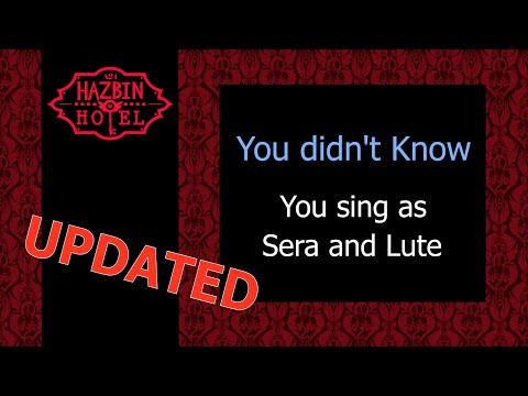 You didn't know - Karaoke - You sing Sera and Lute - Updated