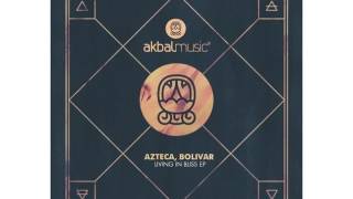 Azteca, Bolivar - Underlying (Original Mix) [Akbal Music]