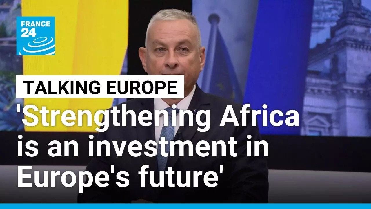 EU Commissioner argues Africa investment strengthens Europe amid great-power competition