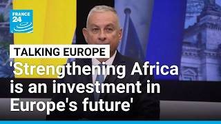 EU Commissioner argues Africa investment strengthens Europe amid great-power competition