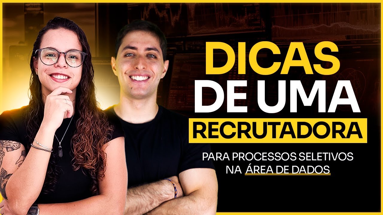 Dicas de uma Recrutadora pra se Destacar em Processo Seletivo pra Área de Dados