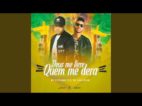 Deus Me Livre Quem Me Dera (feat. Mc Saulinhow)