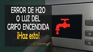Error H2O lavadora o lavavajillas: como solucionarlo
