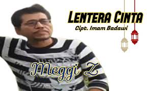 Download lagu MEGGI Z - LENTERA CINTA mp3 Download lagu MEGGI Z - LENTERA CINTA mp3