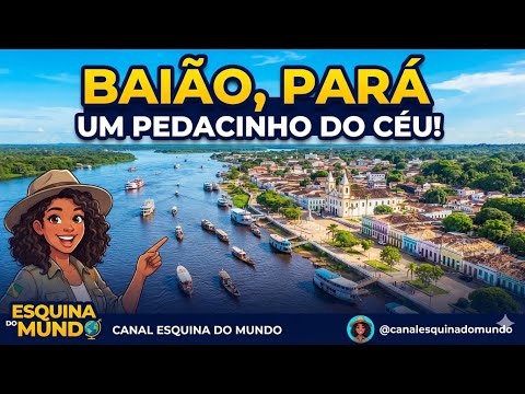BAIÃO, PARÁ: A Cidade Amazônica que Já Foi Uma das MAIORES do Mundo! 🌍