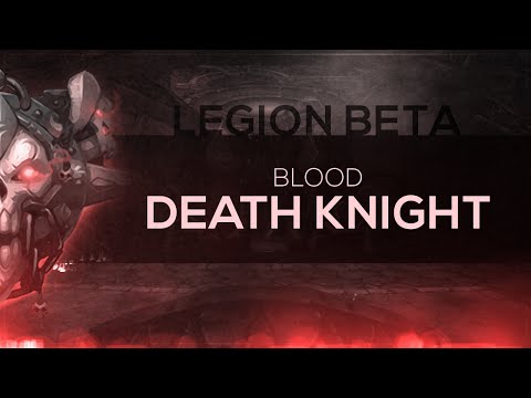 FinalBossTV - WoW LEGION Beta | Blood Death Knight [2nd Pass]