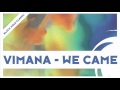 Vimana - We Came