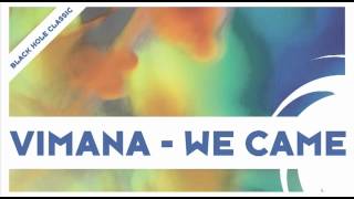 Vimana - We Came