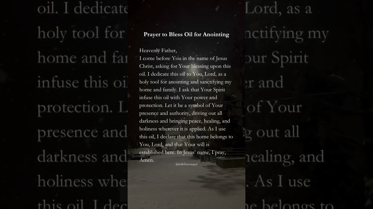 A Prayer to Bless Oil for Anointing #spirtualwarfare #anointingoil #prayer #faithingGod #anointing