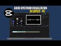 Audio Spectrum Visualization In Capcut PC: Step-By-Step 2024