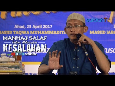 Kajian Ilmiah: Manhaj Salaf Dalam Meluruskan Kesalahan - Ustadz Badru Salam, Lc