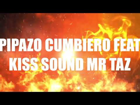 CUMBIA SAATAANAS - PIPAZO CUMBIERO Y KISS SOUND MR TAZ Y SU LEGADO 2021