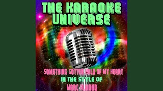 Something Gotten Hold of My Heart (Karaoke Version) (In the Style of Marc Almond)