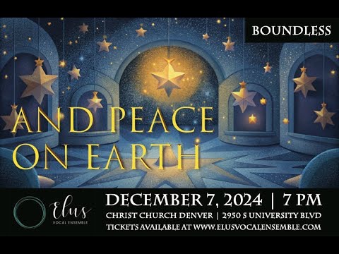 Elus Vocal Ensemble Holiday Concert December 7, 2024 "And Peace on Earth"