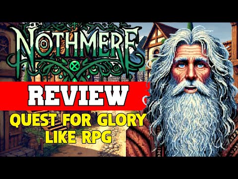Nothmere Review - Quest For Glory Reborn? (Point-And-Click RPG)