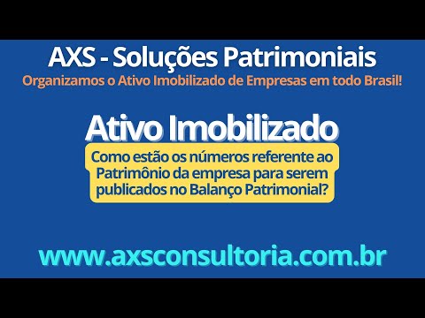 Ativo Imobilizado - como estão os numeros do Ativo imobilizado para publicar no Balanço Patrimonial? Avaliação Patrimonial Inventario Patrimonial Controle Patrimonial Controle Ativo