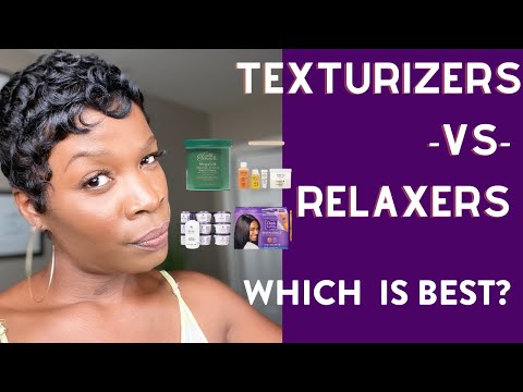 TEXTURIZERS VS RELAXERS WHICH IS BEST?