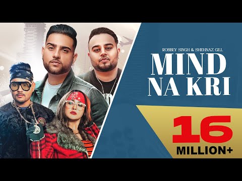 Poster mind na kari lyrics – robbey singh | shehnaz gill