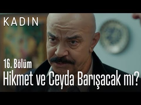Hikmet ve Ceyda barışacak mı? - Kadın 16. Bölüm