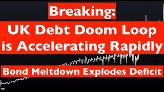 Breaking: UK Deficit EXPLODES Higher - Interest Costs Skyrocketing from Bond Meltdown