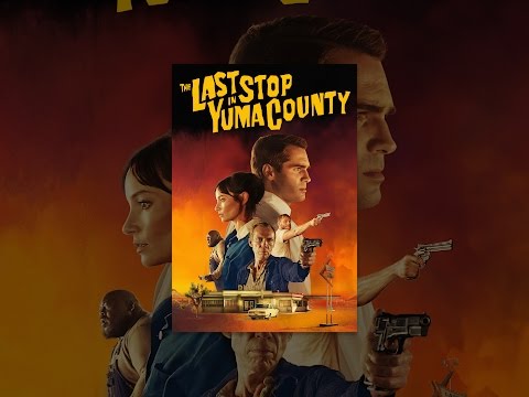 The Last Stop in Yuma County