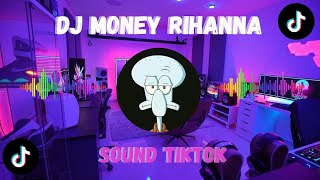 Download lagu DJ MONEY RIHANNA SOUND TIKTOK FULL BASS mp3