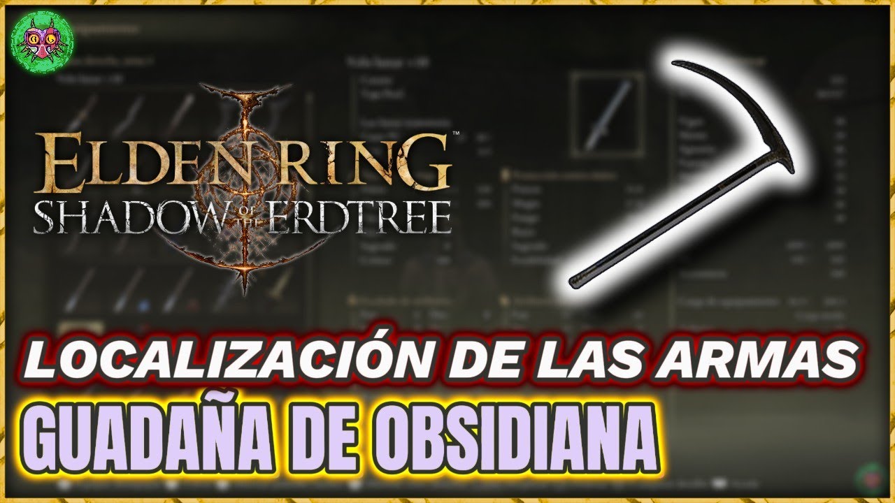 Localización GUADAÑA DE OBSIDIANA | Elden Ring: Shadow of the Erdtree Localización GUADAÑA DE OBSIDIANA | Elden Ring: Shadow of the Erdtree