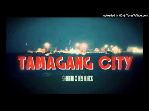 Shadow X BoyBlack - TAMAGANG CITY [Official Audio]