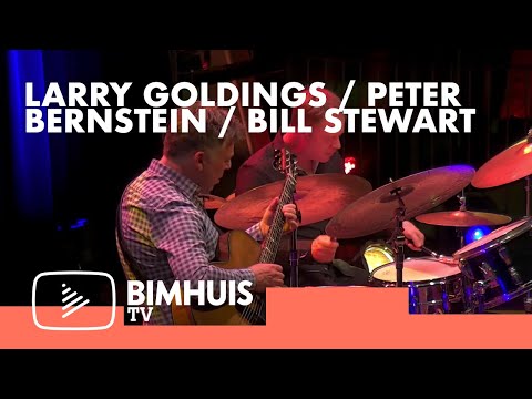 BIMHUIS TV Presents: LARRY GOLDINGS / PETER BERNSTEIN / BILL STEWART