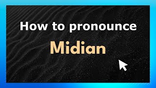 How to pronounce Midian