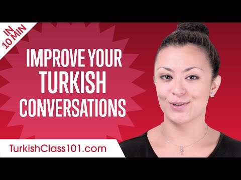 Learn Turkish in 10 Minutes - Improve your Turkish Conversation Skills